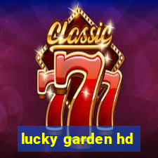 lucky garden hd