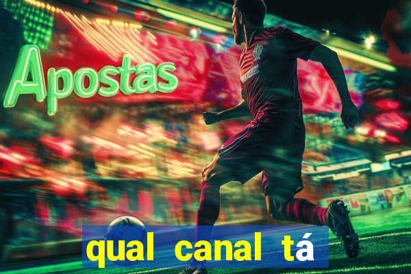 qual canal tá passando o jogo do internacional