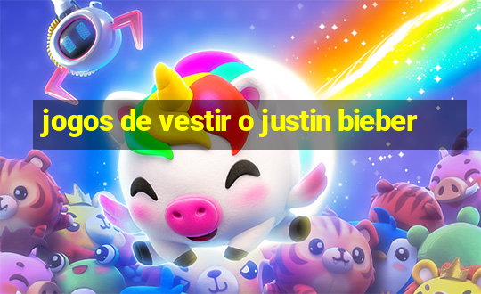 jogos de vestir o justin bieber