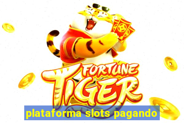 plataforma slots pagando