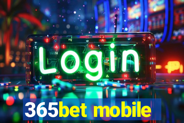 365bet mobile