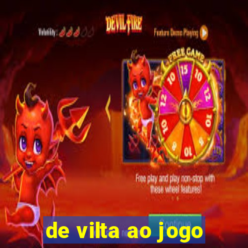 de vilta ao jogo