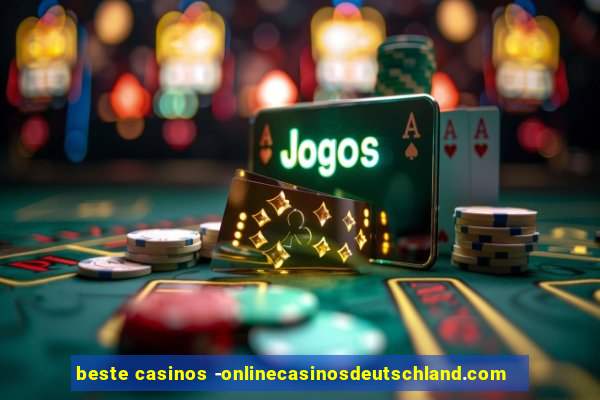 beste casinos -onlinecasinosdeutschland.com