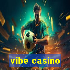 vibe casino