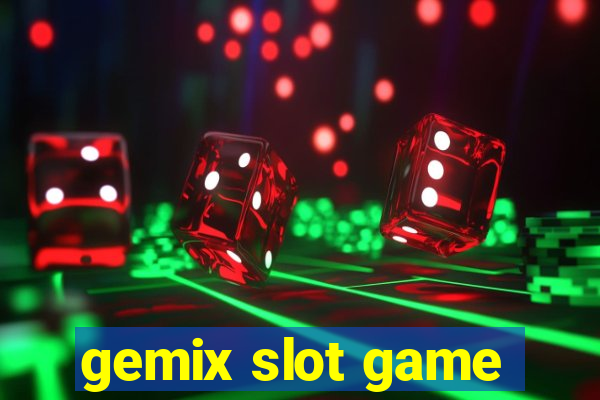 gemix slot game