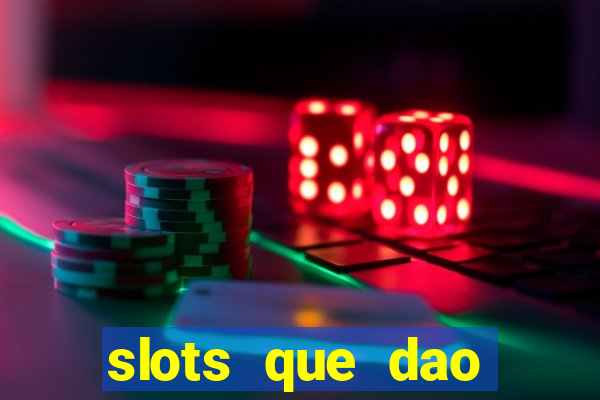 slots que dao bonus gratis