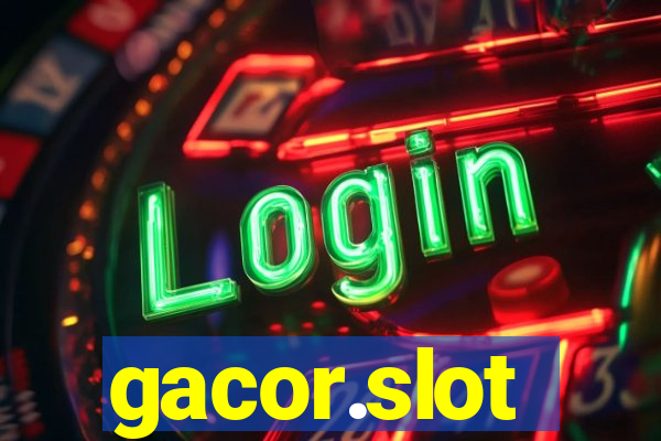 gacor.slot