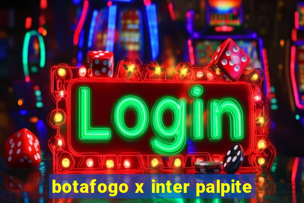 botafogo x inter palpite