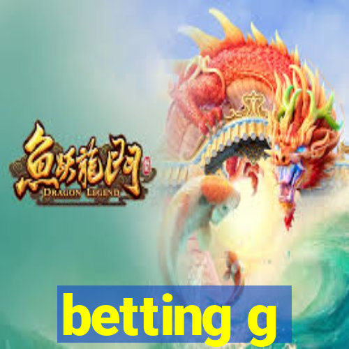 betting g