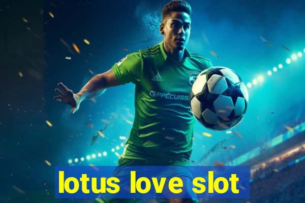 lotus love slot