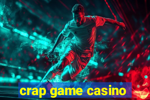 crap game casino