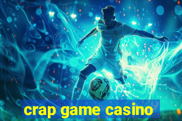 crap game casino