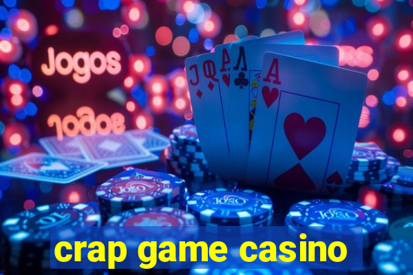 crap game casino