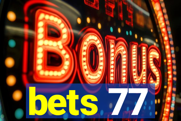 bets 77