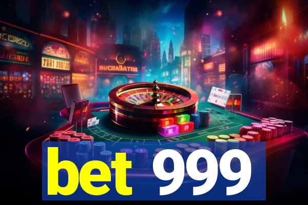 bet 999