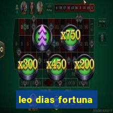 leo dias fortuna