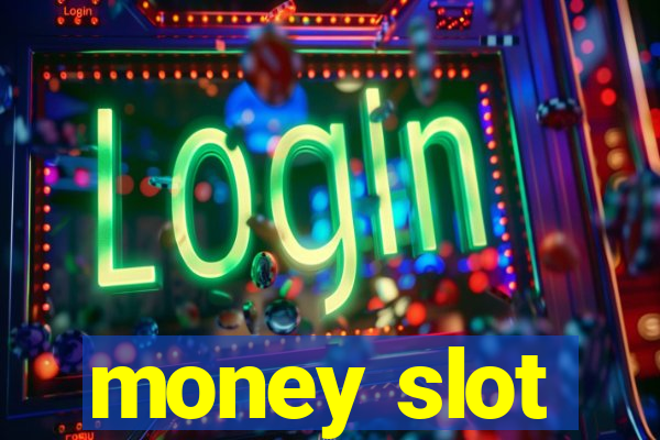 money slot