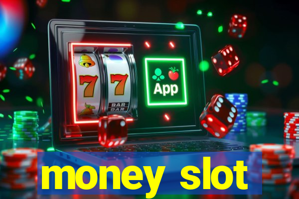 money slot