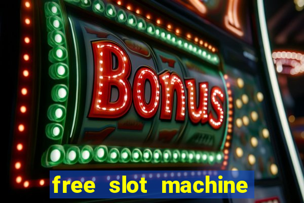 free slot machine with bonus