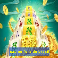 casino fora do brasil