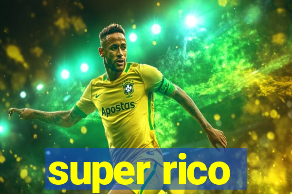 super rico