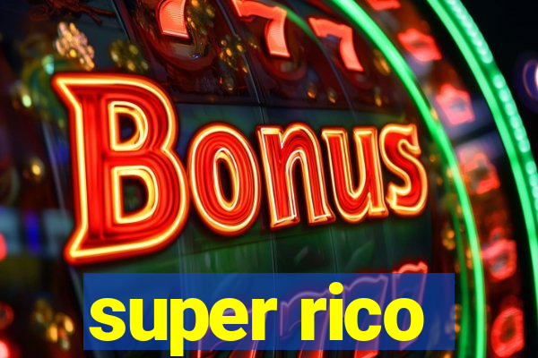 super rico