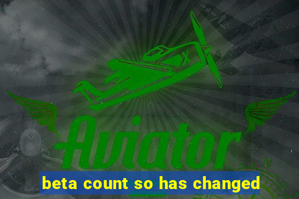 beta count so has changed