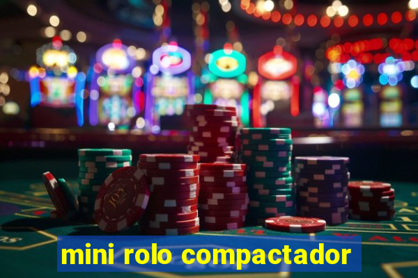 mini rolo compactador