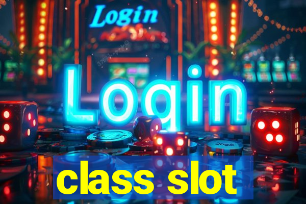 class slot