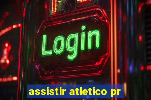 assistir atletico pr