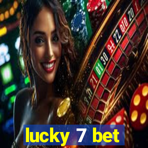 lucky 7 bet