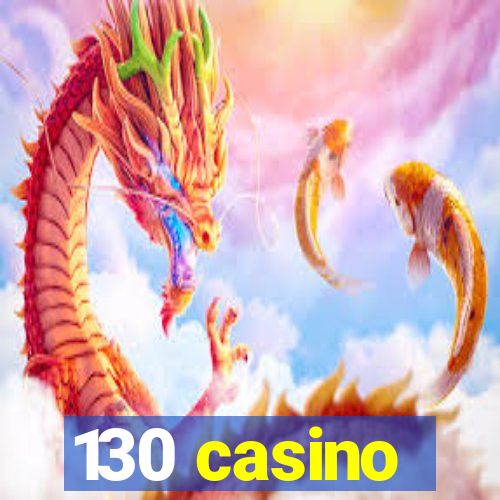 130 casino