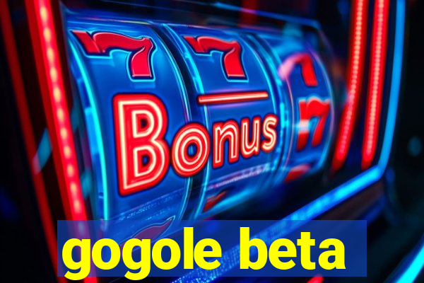 gogole beta