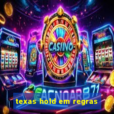 texas hold em regras