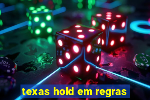 texas hold em regras