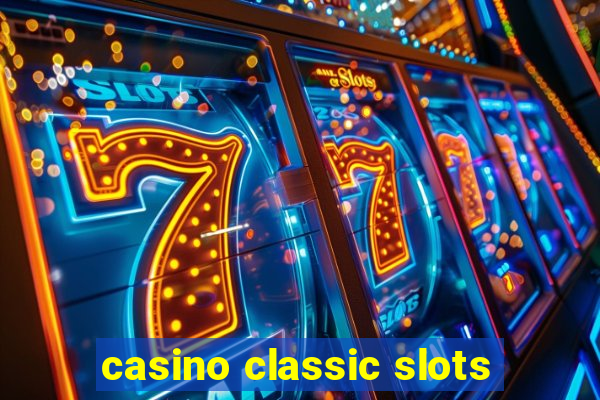 casino classic slots