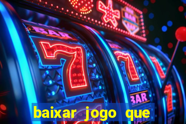 baixar jogo que ganha dinheiro de verdade no pix