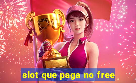 slot que paga no free