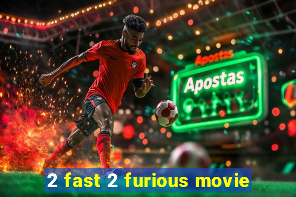 2 fast 2 furious movie