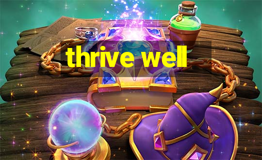 thrive well