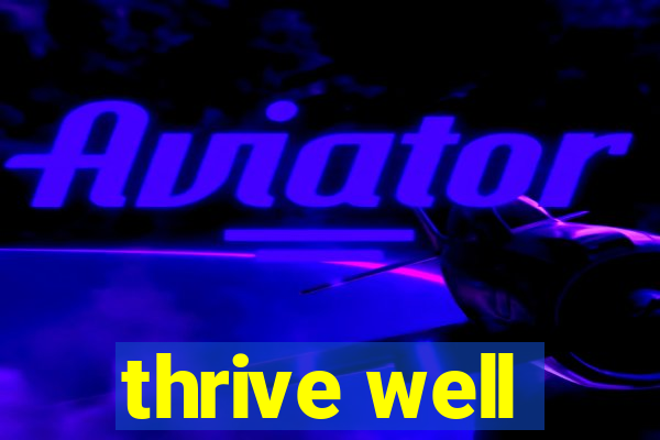 thrive well