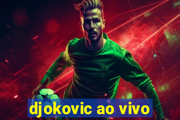 djokovic ao vivo