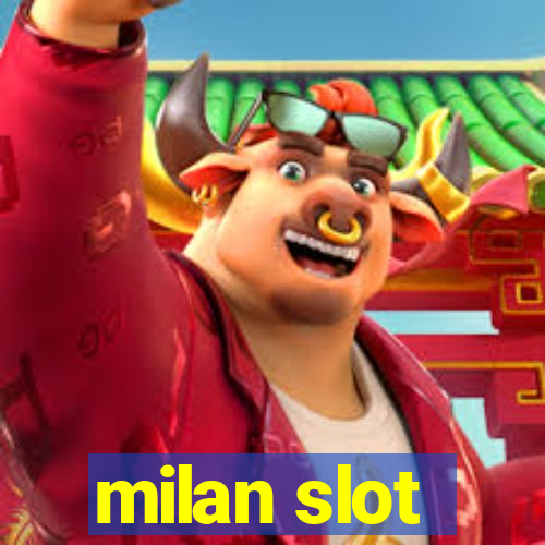 milan slot