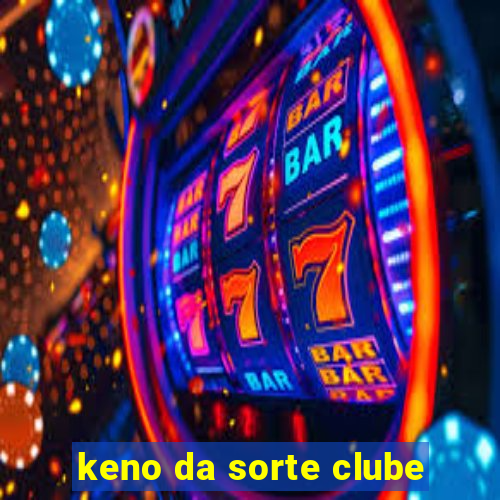 keno da sorte clube