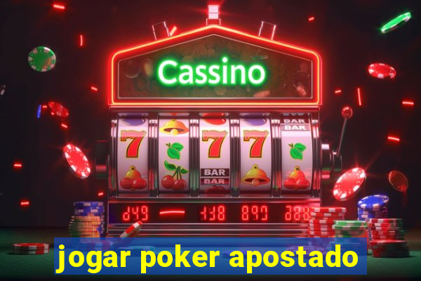 jogar poker apostado