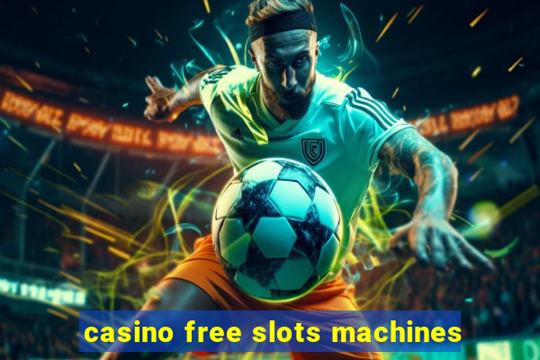 casino free slots machines