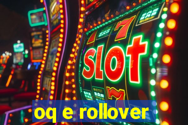 oq e rollover