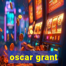 oscar grant