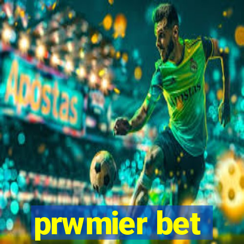 prwmier bet