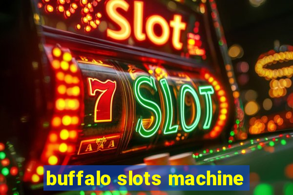 buffalo slots machine